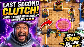 LAST SECOND CLUTCH! Unbelievable Mega Knight Comeback 😱😱😱