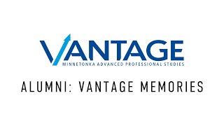 VANTAGE Alumni: Favorite Memory