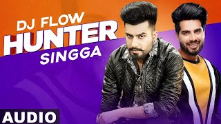 Hunter (Full Audio) | DJ Flow | Singga | Latest Punjabi Songs 2020 | Speed Records