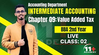 Value of Added Tax | Live Class 01 | Int. Accounting | Shohidul Sir | 11+ Academy.