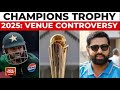 Champions Trophy 2025: BCCI, PCB Clash, ICC To Decide Venue | Sports News India Today