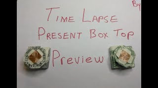 Money Origami Box Time Lapse Present Box Top Dollar Penny Loafer © #DrPhu