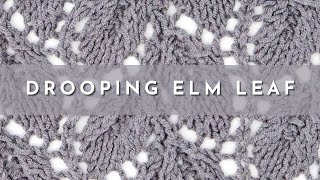 How to Knit the Drooping Elm Leaf Stitch | Knitting Stitch Pattern | English Style