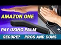 Amazon One Palm Scan Payment Option: How to Use? with Pros and Cons