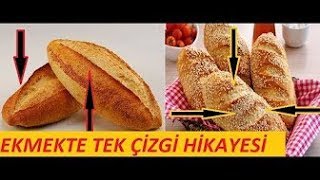 Ekmekte Neden Tek Çizgi Var ?