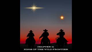 Chapter 15: Kings of the Wild Frontier.