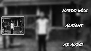 Nardo Wick - Alright [8D AUDIO] 🎧