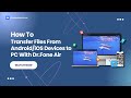 How To Transfer Files From Android/iOS Devices to PC With Dr.Fone Air
