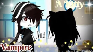 ☁ A Kitty and a Vampire ☁ 🍃Gacha Life Mini Movie🍃 Part 3 -read desc-