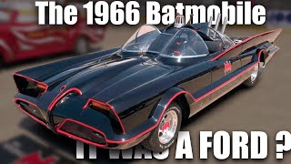 The 1966 Batmobile & Which FORD was used to build it