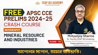 CLASS 14 - MINERAL RESOURCE AND INDUSTRIES | GEOGRAPHY | CSAP IAS ACADEMY