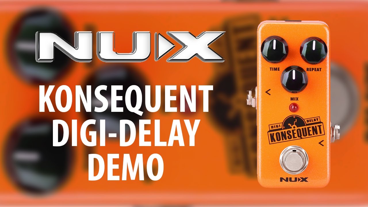 Nux Konsequent Digital Delay Demo Usb Tap Tempo Youtube