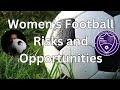 Women's Football Risks and Opportunities