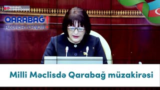 Milli Məclisdə Qarabağ müzakirəsi (06.11.2020)