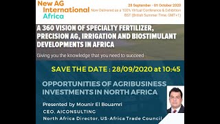 Opportunities of investments in Agribusiness in North Africa, By Mounir El Bouamri, AICONSULTING