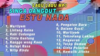 LAGU LAGU MP3 SINGA DANGDUT ESTU NADA