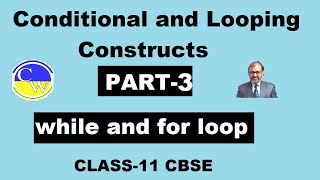 CONDITIONAL AND LOOPING CONSTRUCTS IN PYTHON CLASS 11 | PART-3 | INFORMATICS PRACTICES | COMPUTER SC