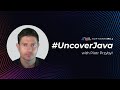 #UncoverJava with Piotr Przybył