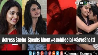 Actress Sneha​ Speaks About #suchileelai #SaveShakti | Chennai Express Tv