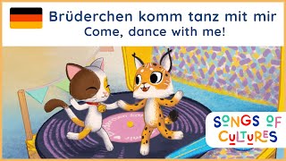 Brüderchen komm tanz mit mir - Brother Dance with me | German Children's Songs | Songs of Cultures