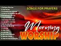 Morning Worship Songs With Lyrics 🙏 New Christian Worship Songs 2023  🙏 Songs For Prayers