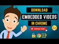 How to Download Embedded Video in Chrome | How to dowload Private Videos from Chrome | Shekhar Bhide