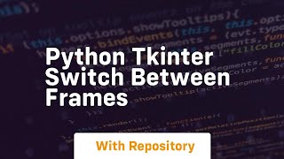 python tkinter switch between frames