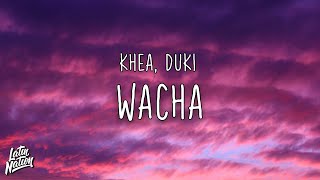 KHEA x DUKI - WACHA [Lyrics/Letra]