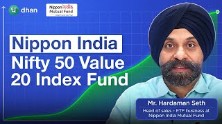 Nippon Head of Sales Explains the Nippon India Nifty 50 Value 20 Index Fund | Dhan