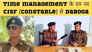 Time management के दम पर CISF (Constable) से Daroga ⭐⭐