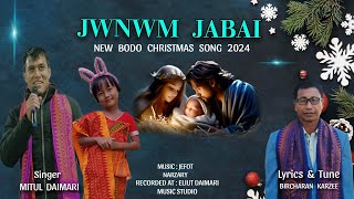 JWNWM JABAI || NEW BODO CHRISTMAS SONG 2024 || MITUL Ft. BIRCHARAN