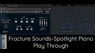 Fracture Sounds-Spotlight Piano Play Through