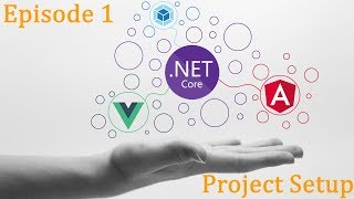 .Net Core x Vue x Angular - Blog Ep.1 - Project Setup
