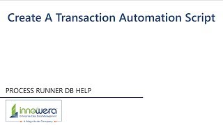 Create A Transaction Automation Script - Process Runner DB Help