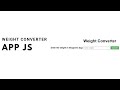 How to make a Weight Converter App with HTML, CSS and JavaScript