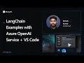 LangChain Examples with Azure OpenAI Service + VS Code