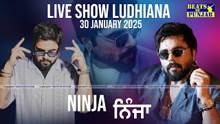 Ninja Live At Ludhiana || Khulla Akhada Live In Concert Ninja Full Show 2025 | 30 January 2025