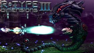 R-TYPE Dimensions III - 2-ALL 1CC (Normal & Advanced Difficulty)