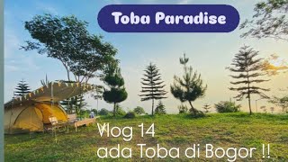 Vlog 14 || Toba Paradise || ada Toba di Bogor !!