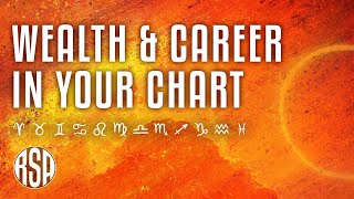 Wealth & Career In Your Chart