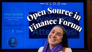 Open Source in Finance Forum 2022 | NYC | Vlog