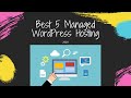 Best 5 Managed WordPress Hosting (2020)& How To Choose The Right Website