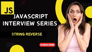 How to Reverse a String in JavaScript – Interview Tips