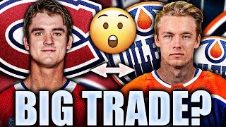 MONTREAL CANADIENS \u0026 EDMONTON OILERS TRADE? HABS GETTING A FORMER TOP PROSPECT? Broberg For Barron?