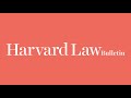 Summer 2021 Harvard Law Bulletin