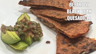 Your Kids Will Love These Beetroot Black Bean Quesadillas!!