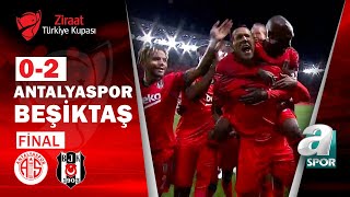 Antalya 0 - 2 Beşiktaş (Ziraat Türkiye Kupası Final Maçı) / A Spor / 18.05.2021