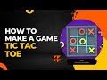 How to make a Game! Tic-Tac-Toe using Html,Css and Javascript