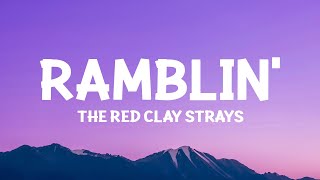 @RedClayStrays - Ramblin (Lyrics)