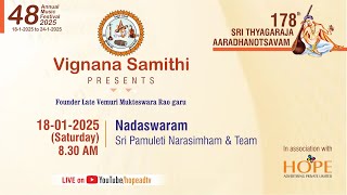 Vignana Samithi 48AMF 2025|Day1| NADASWARAM by Sri Pamuleti Narasimham \u0026 Party || 18-1-25 from8:30AM